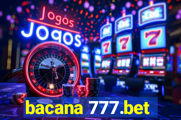 bacana 777.bet